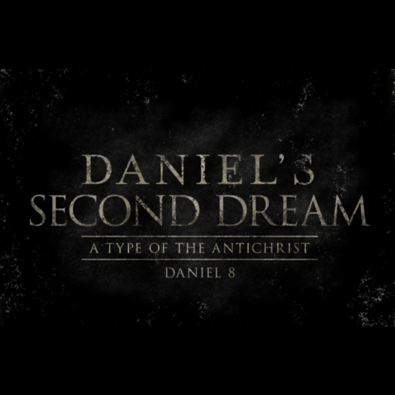 Daniel's Second Dream: A type of the Antichrist
