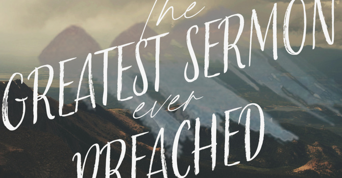 The Greatest Sermon Ever Preached (Part Two)
