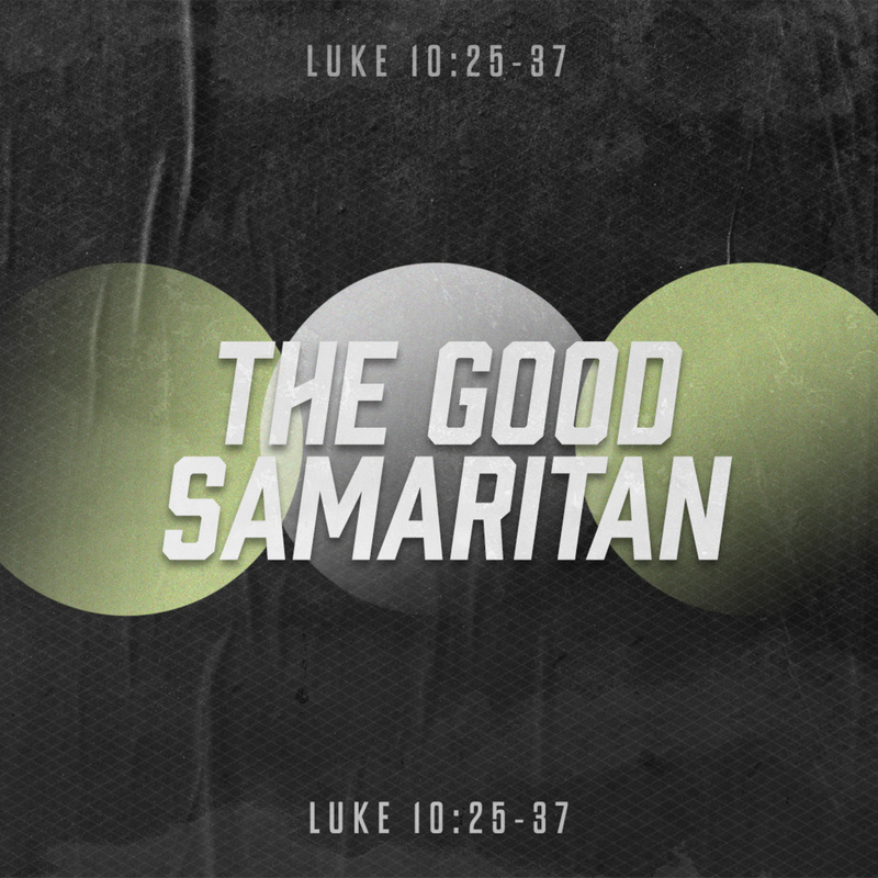 The Good Samaritan | Pastor Bruce Burkett