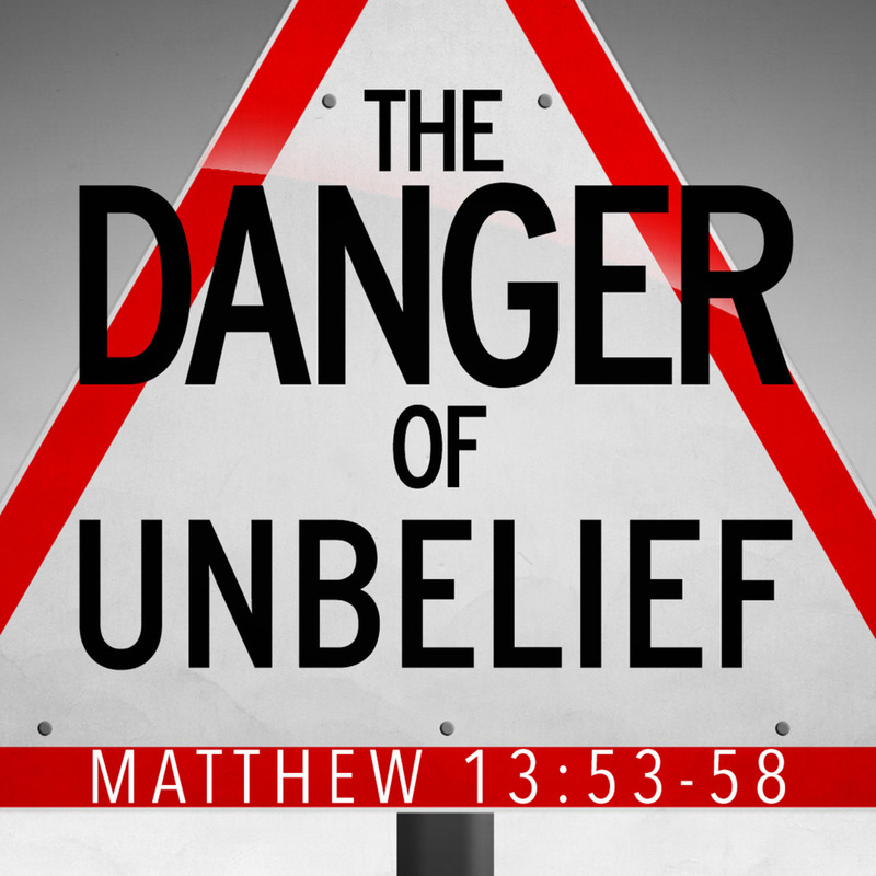 The Danger of Unbelief