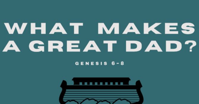 What Makes A Great Dad