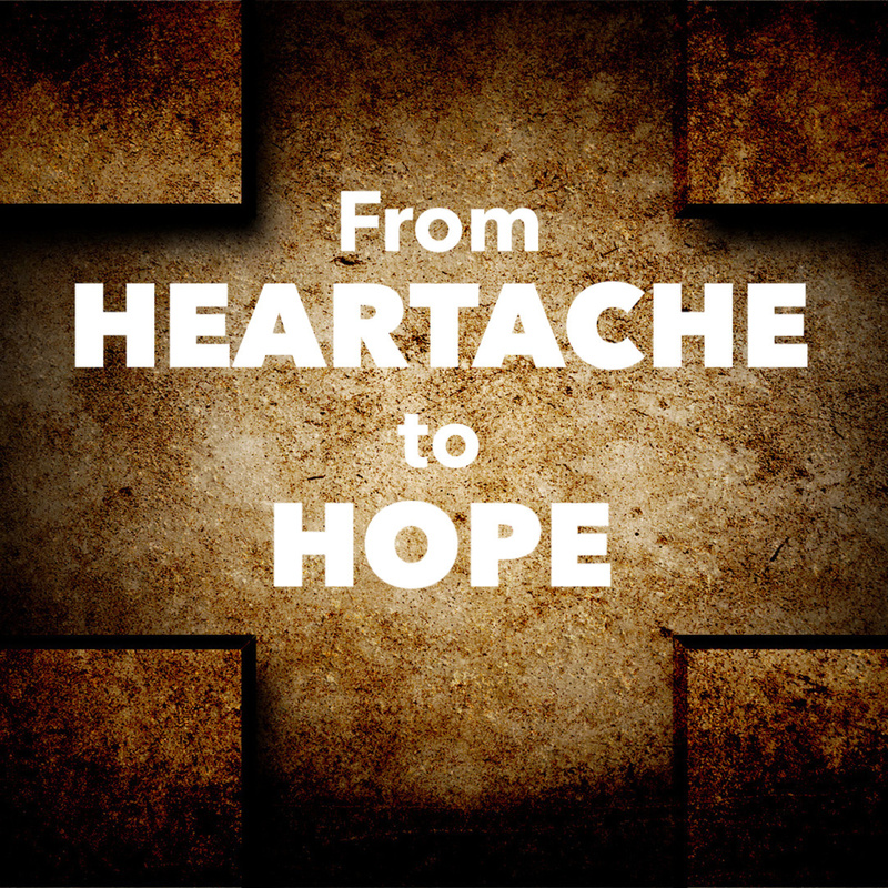 From Heartache to Hope