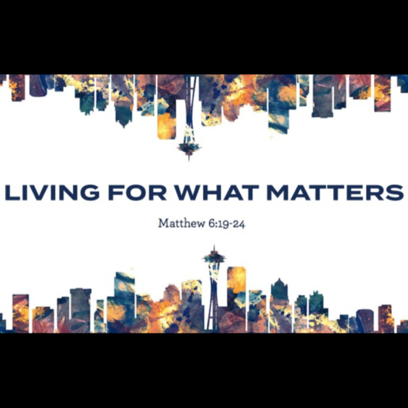 Living For What Matters