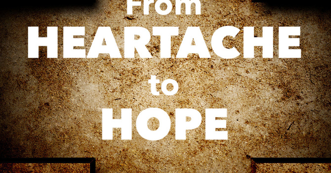 From Heartache to Hope