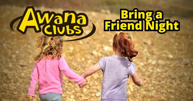 Awana Club: Bring a Friend Night!