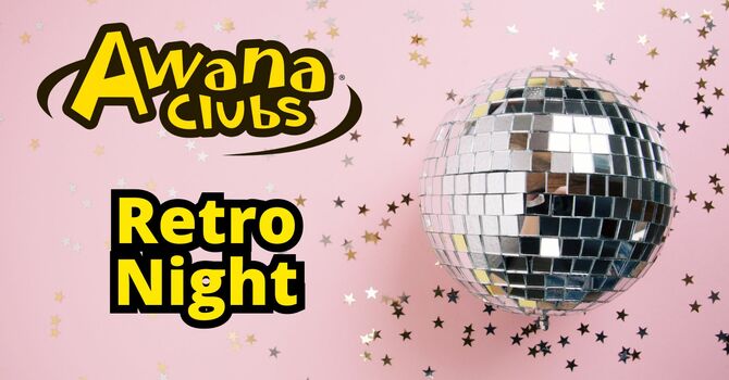 Awana Club: Retro (Disco) Night