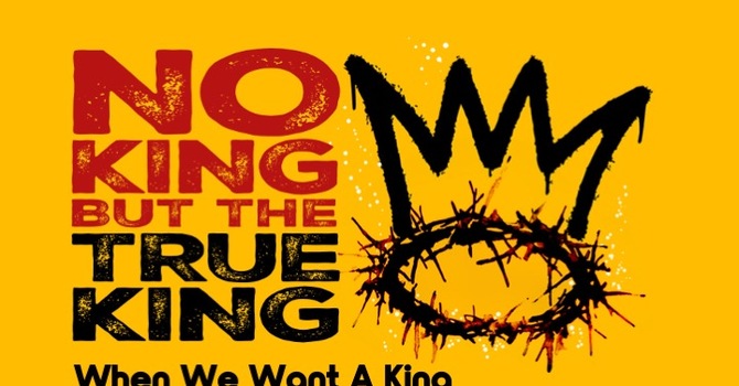 When We Want A King
