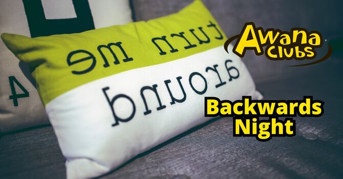 Awana Club: Backwards Night