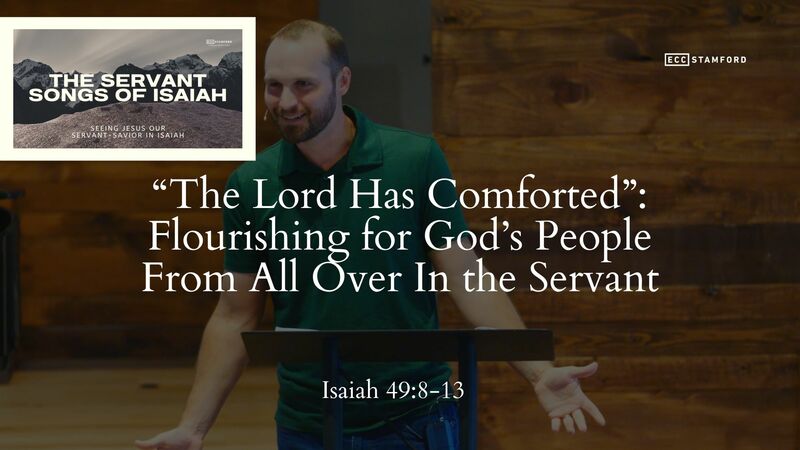 “The Lord Has Comforted”: Flourishing for God’s People From All Over In the Servant