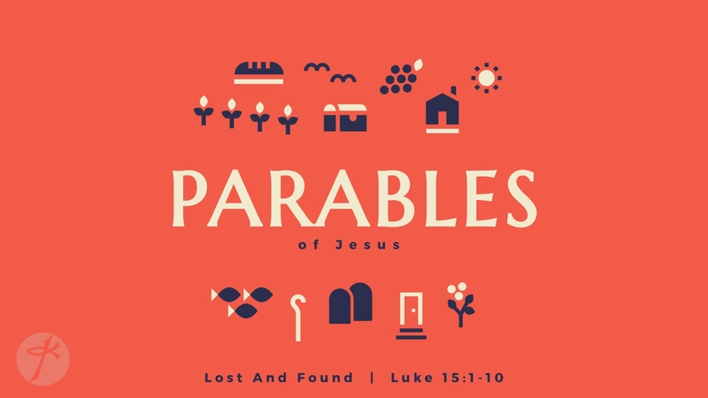 The Parables of Jesus #4 - Lost and Found