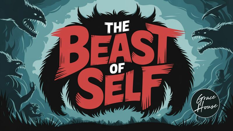 The Beast of Self