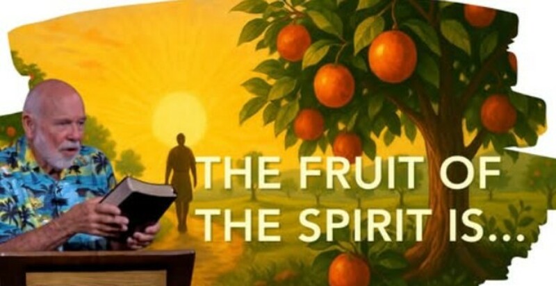 The Fruit of the Spirit is... 