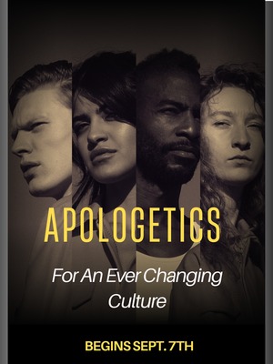 Apologetics for an Ever-Changing Culture