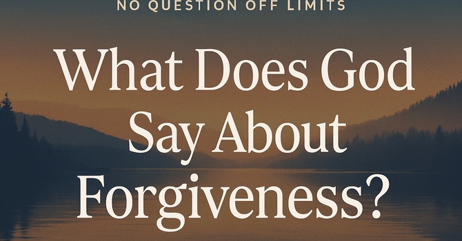 What Does God Say About Forgiveness