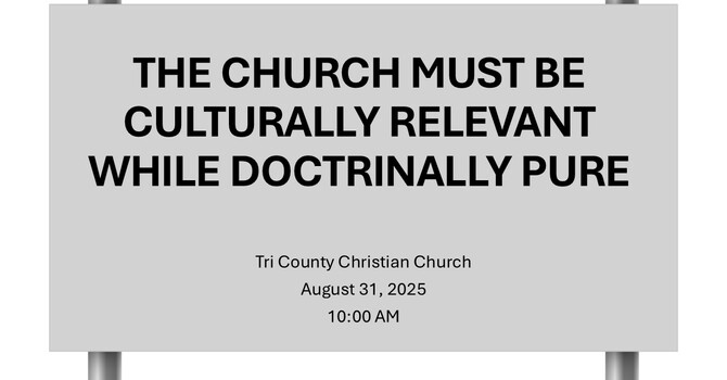 Culturally Relevant & Doctrinally Pure