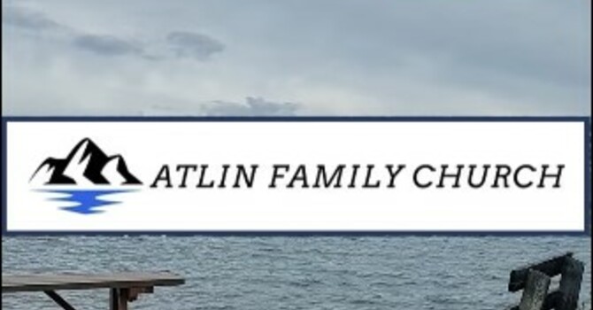Atlin Family Church News! image