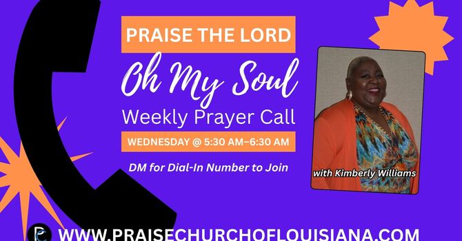 "Praise The Lord Oh My Soul" Praise Call