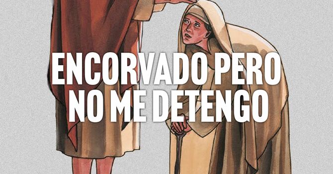 Encorvado, pero no me Detengo