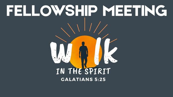 Fellowship Meeting 2025