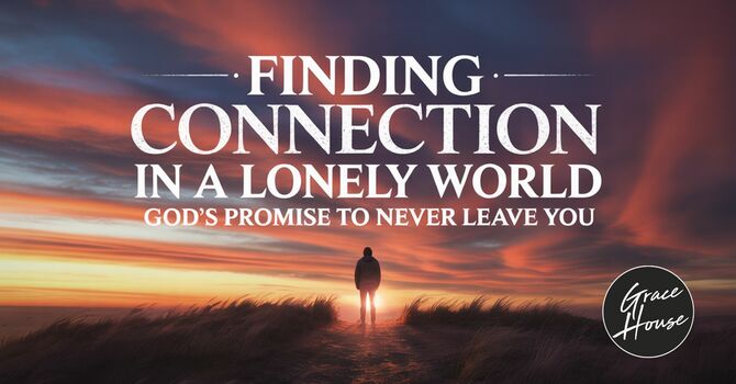 Finding Connection in a Lonely World image