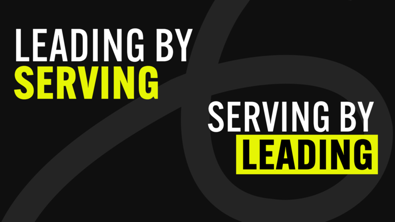 Leading by Serving, Serving by Leading