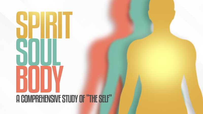 Spirit, Soul, Body