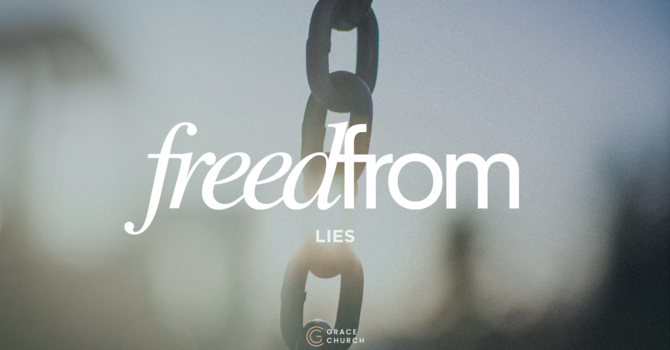 Freed From: Lies