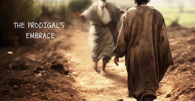 The Prodigal's Embrace