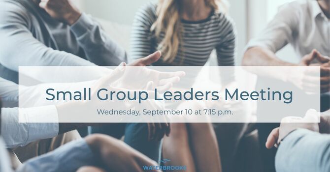 Small Group Leaders Meeting