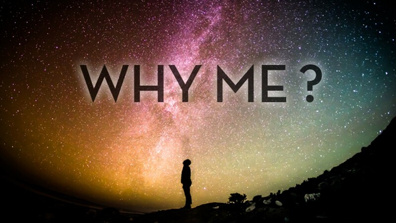 Why Me?
