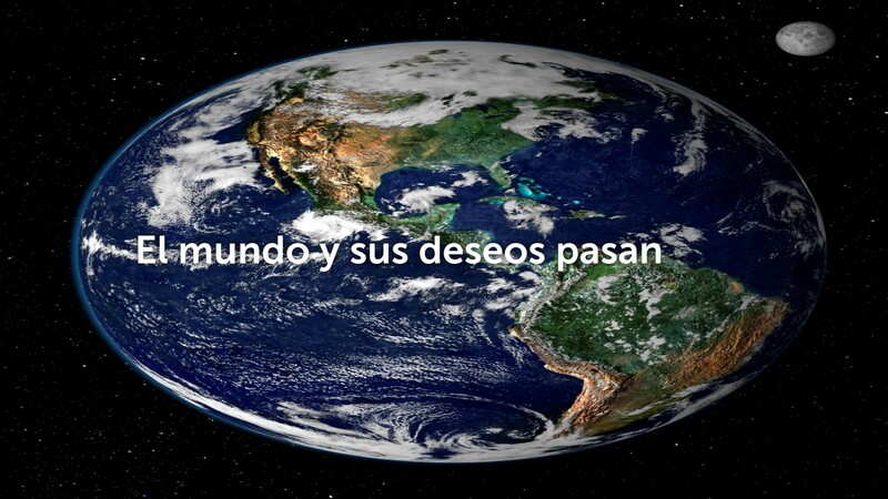 EL MUNDO Y SUS DESEOS PASAN