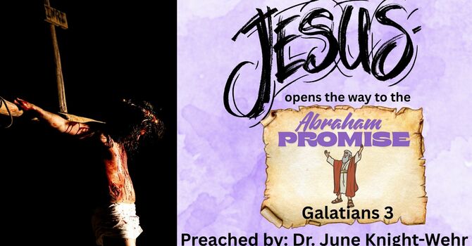 Day One - "Jesus Opens the Way to the Abraham Promise"