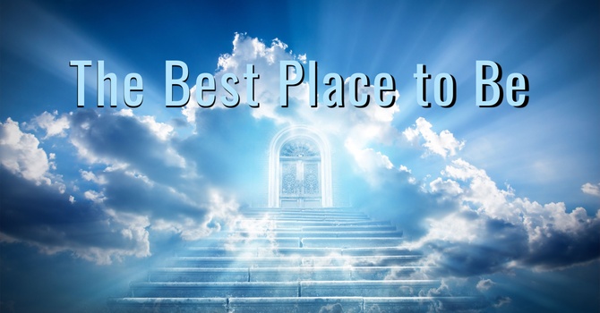 The Best Place to Be