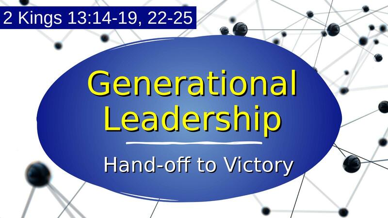 Generational Leadership: Hand-off to Victory 