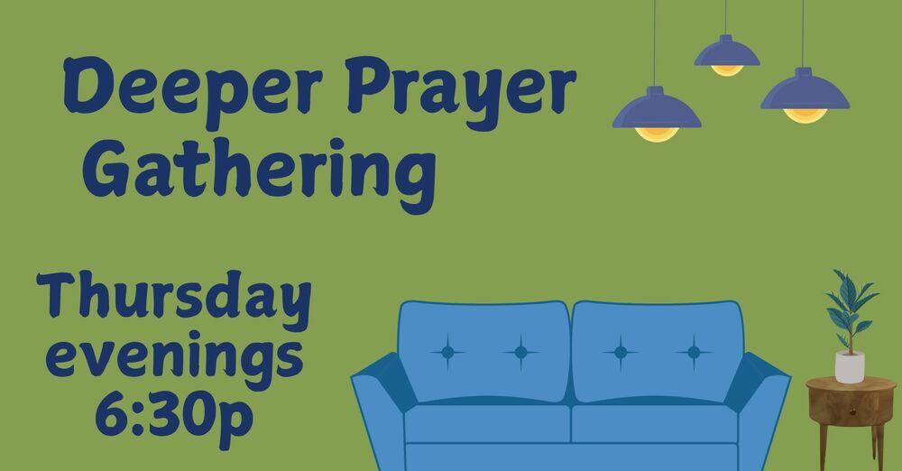 Deeper Prayer Gathering