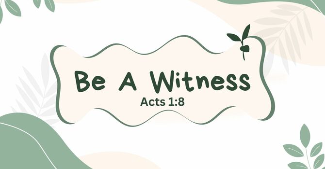 Be a Witness