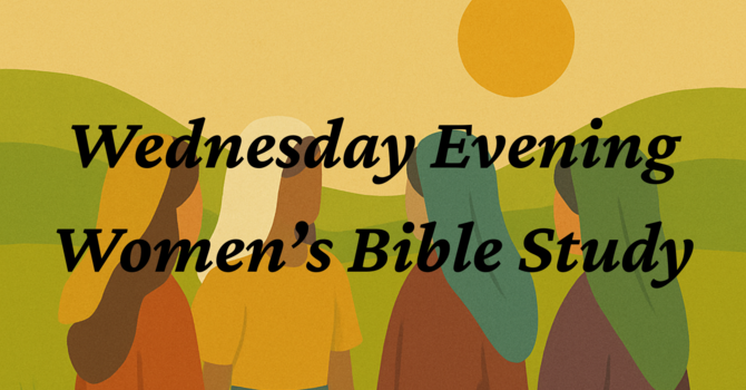 Wednesday Evening Women's Bible Study