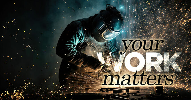 Your Work Matters