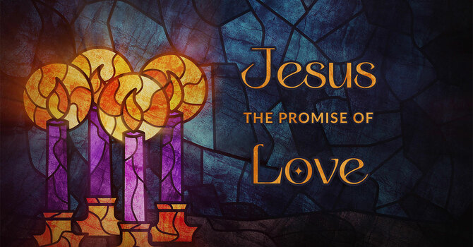 Jesus, the Promise of Love