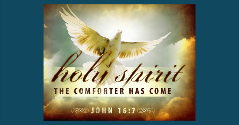Holy Spirit our Comforter