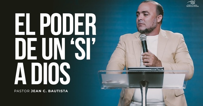 El poder de un SI a Dios