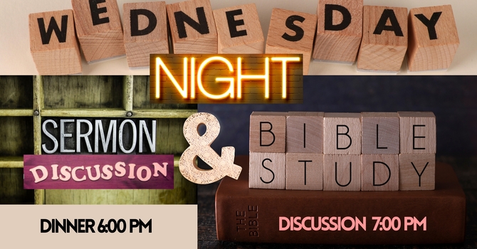 Wednesday Potluck Dinner and Sermon Discussion
