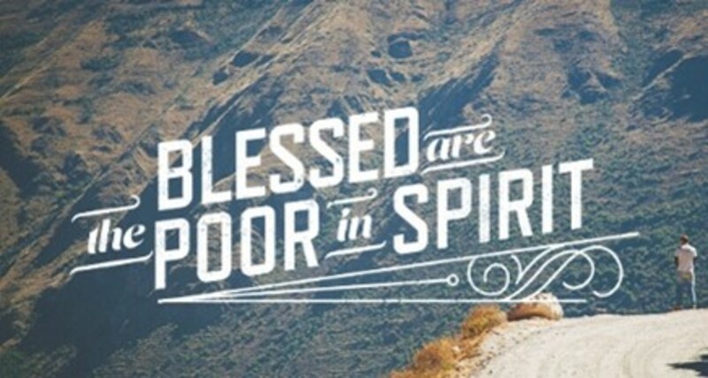 Blessed are the Poor in Spirit 