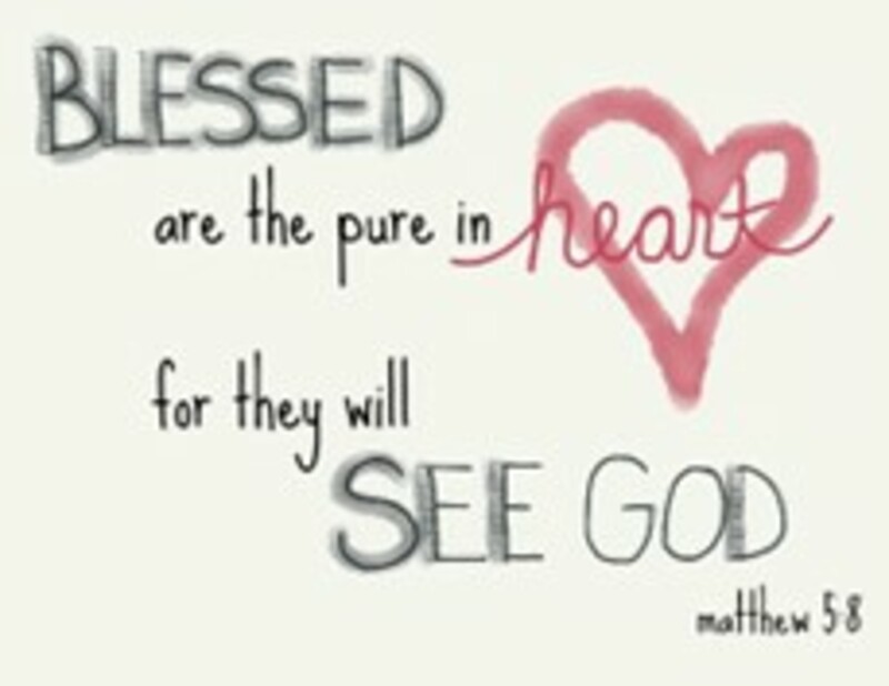 Blessed are the Pure in Heart