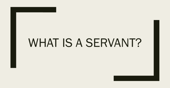 What is a Servant