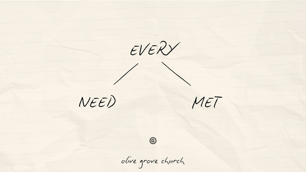Every Need Met
