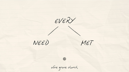 Every Need Met