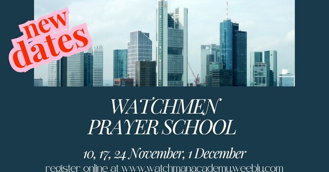 Watchmen Prayer School