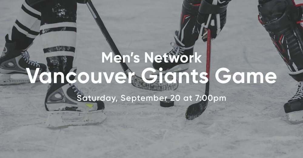 Men's Network: Vancouver Giants Game