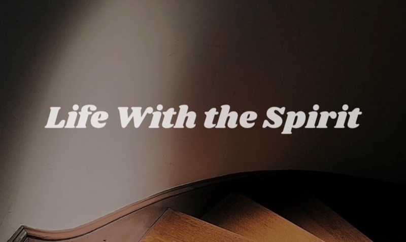Life With the Spirit